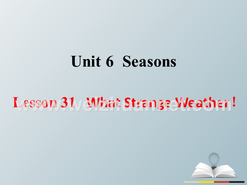 2017年七年级英语下册unit6seasonslesson31whatstrangeweather教学课件（新版）冀教版.ppt_第2页