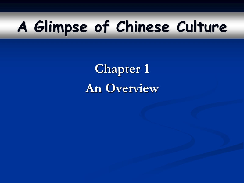 中国文化概况chapter1-ppt.ppt_第1页