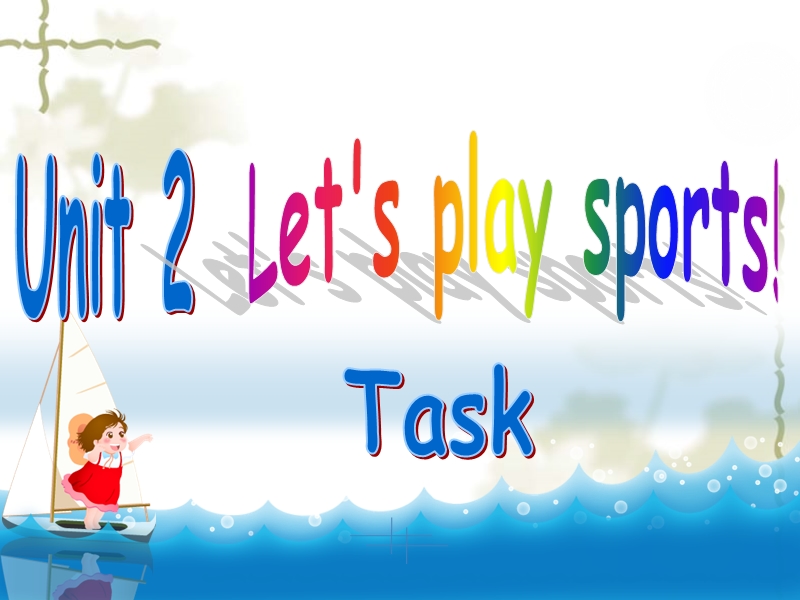 江苏省昆山市锦溪中学七年级英语上册《unit2 let's play sports》task.ppt_第1页