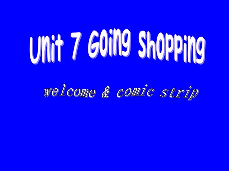 江苏省昆山市锦溪中学七年级英语上册《unit7 going shopping》welcome.ppt_第1页