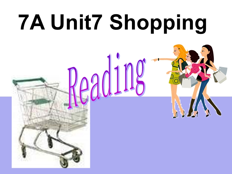 江苏省昆山市锦溪中学七年级英语上册《unit7 going shopping》reading.ppt_第1页