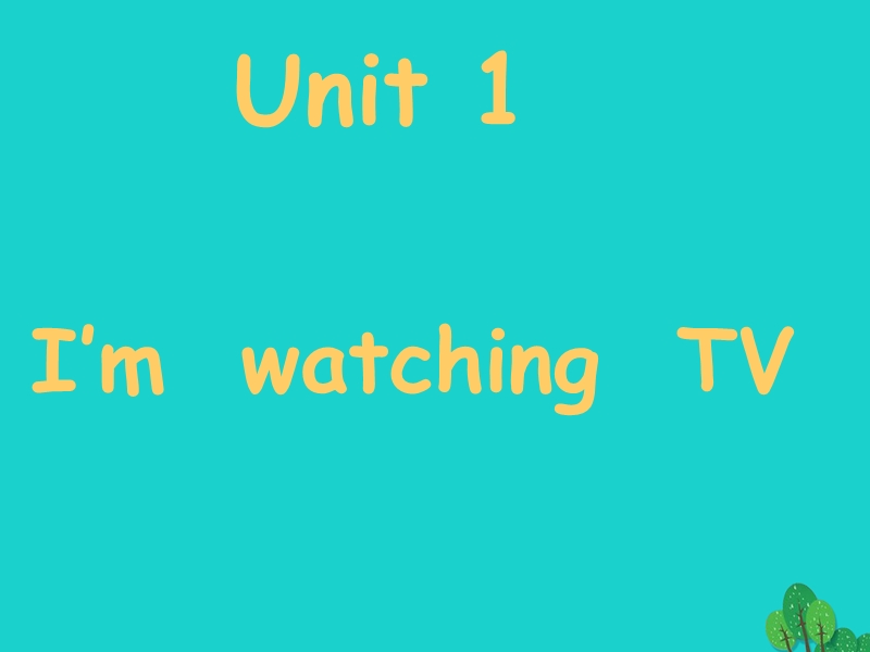 三年级英语上册 unit 2 i’m watching tv课件 外研版（一起）.ppt_第1页