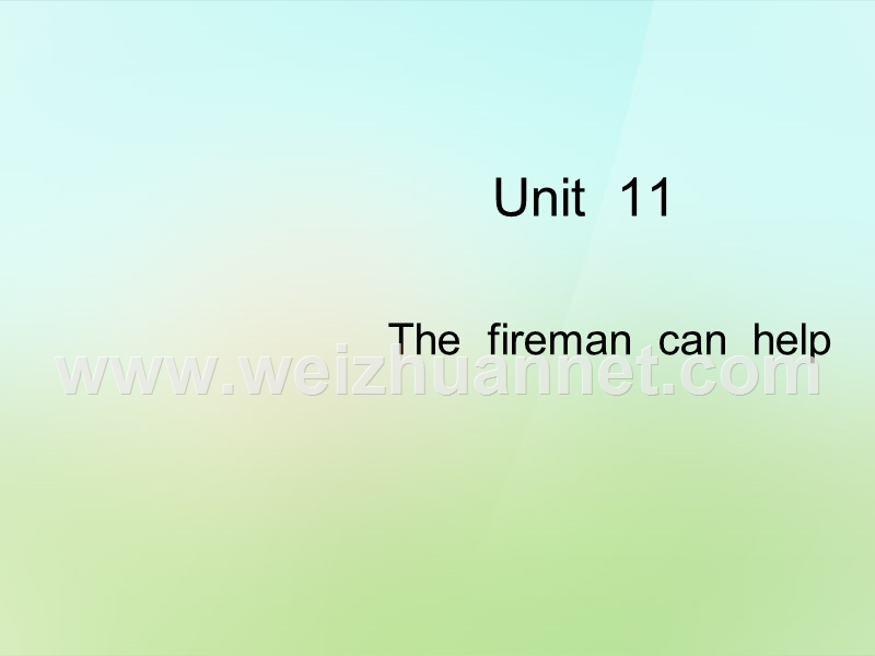 2015-2016四年级英语上册《module 4 unit 11 the fireman can help》课件 广州版.ppt_第1页