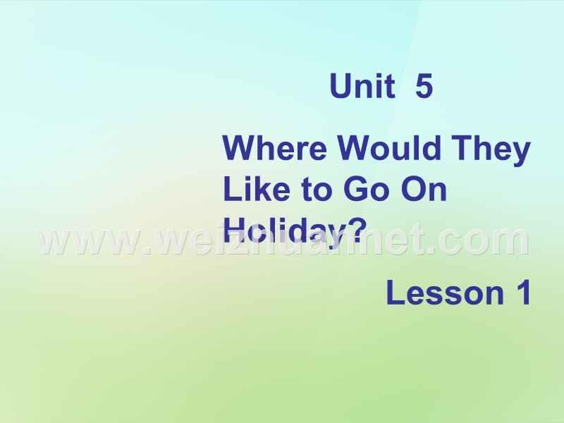 2015-2016六年级英语上册《module 2 unit 5 where would they like to go on holiday》课件1 广州版.ppt_第1页