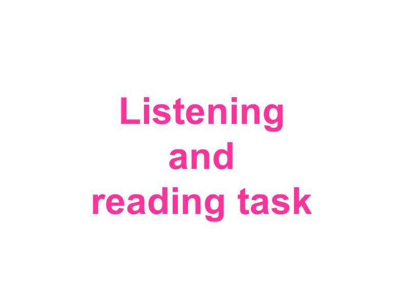 unit 2 robots（listening & reading task）课件（新人教版选修7）.ppt_第1页