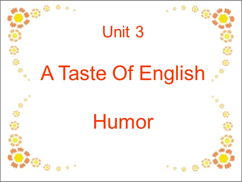 《a taste of english humour》课件1（人教版必修4）.ppt_第1页