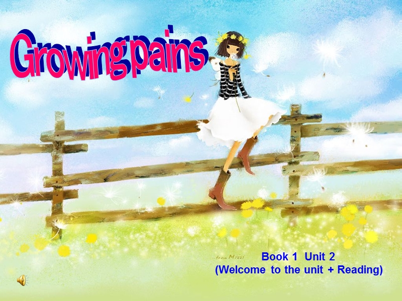 译林牛津版必修1：unit+2+growing+pains+welcome+to+the+unit+++reading(共32张ppt).ppt_第1页