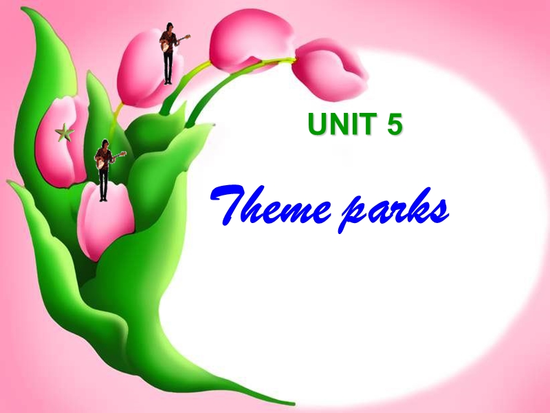 《theme parks》课件4（人教版必修4）.ppt_第1页