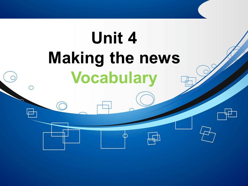 高二人教版新课标英语必修5课件：unit 4 making the news period 2 vocabulary .ppt_第1页