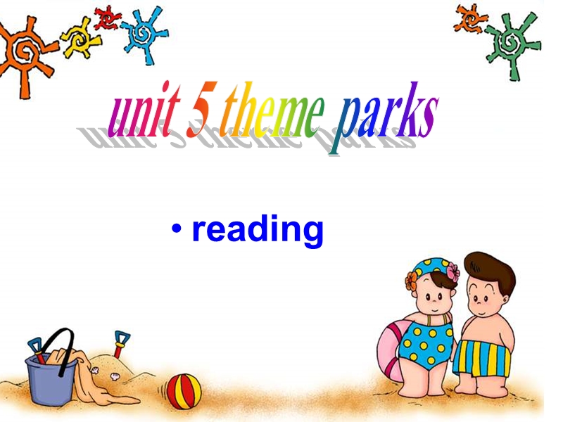 英语：《unit 5 theme parks》-reading课件(人教版必修四）.ppt_第1页