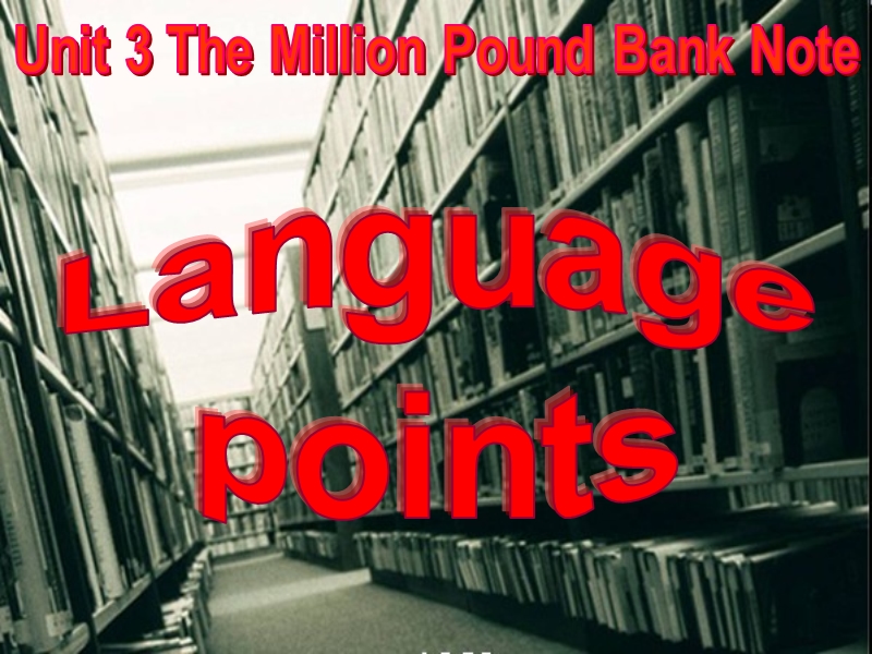 高一英语人教版必修3课件：unit 3 the million pound bank note test4 languagepoints.ppt_第2页