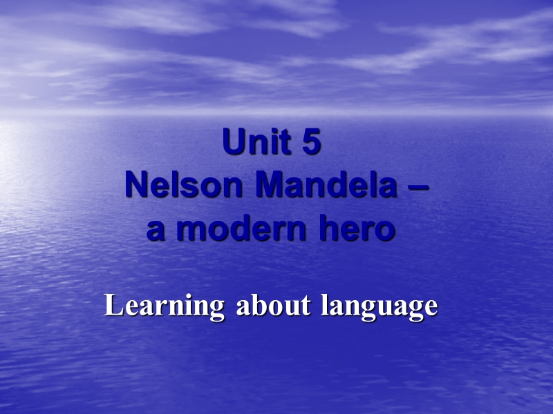 山东省菏泽一中高一英语《unit 5 nelson mandela》课件（3）.ppt_第1页