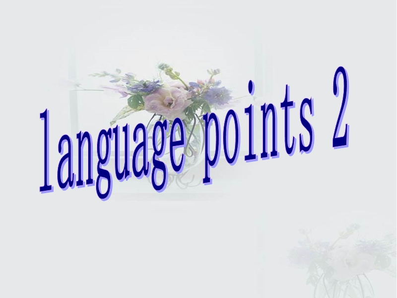 unit2 language points课件2（新人教版必修5）.ppt_第1页