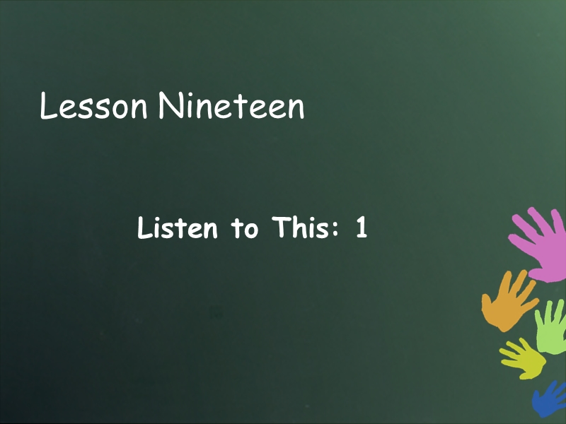 英语初级听力-lesson-19.ppt_第1页