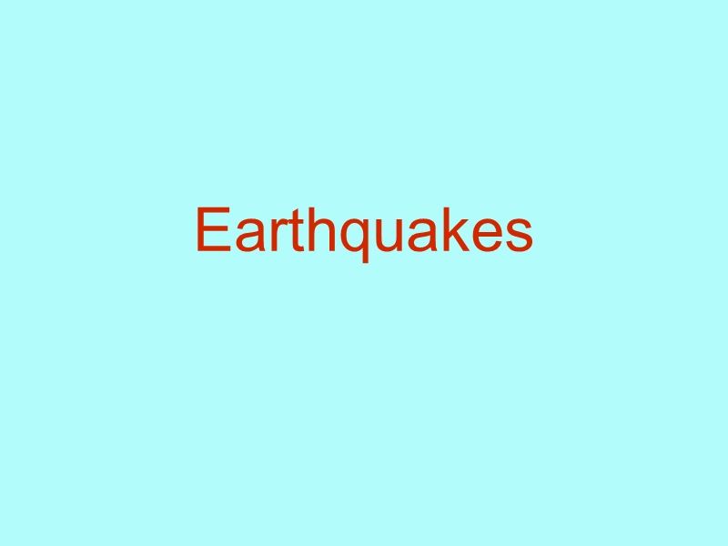 lecture_10(earthquakes)(1).ppt_第1页