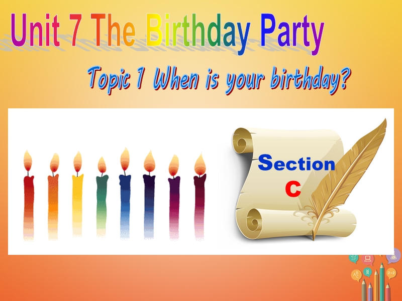 2018年七年级英语下册unit7thebirthdaytopic1whenisyourbirthdaysectionc同步课件新版仁爱版.ppt_第1页