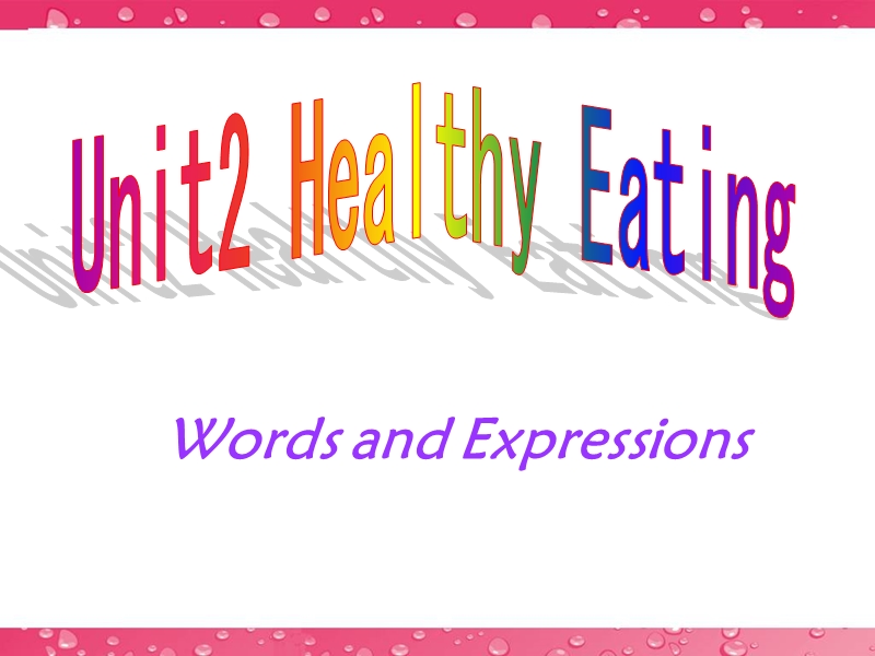 unit-2-healthy-eating-words.ppt_第1页