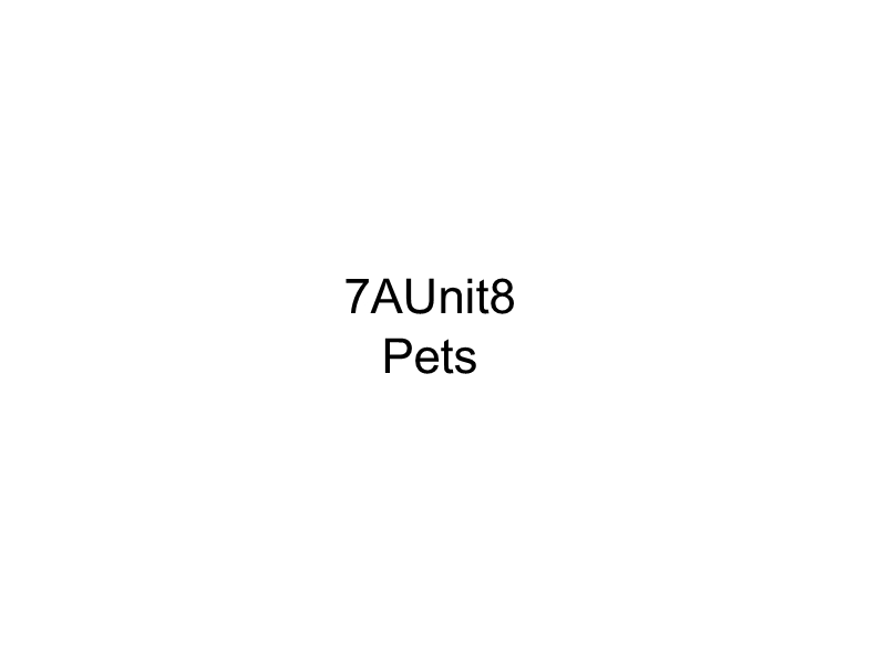 7b英语课件：unit-8-pets-revision10096980.ppt_第1页