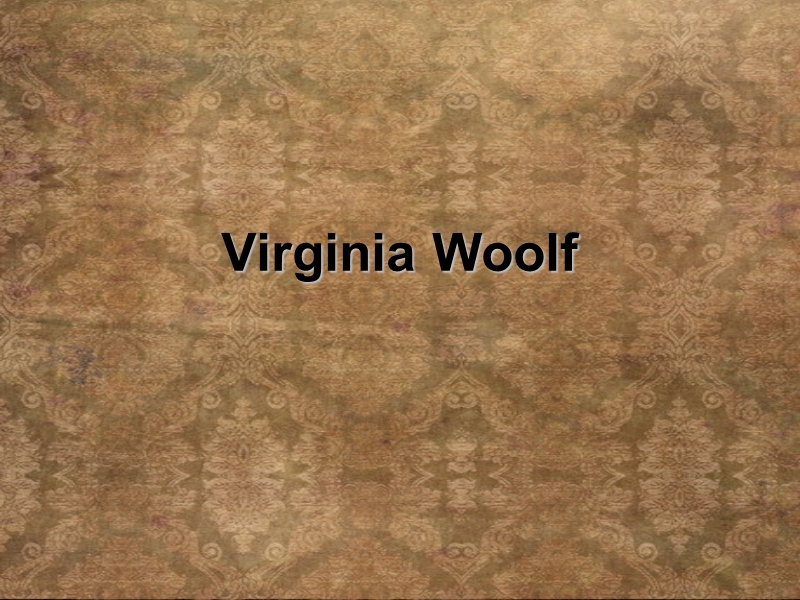 virginia-woolf(弗吉尼亚·伍尔芙).ppt_第1页