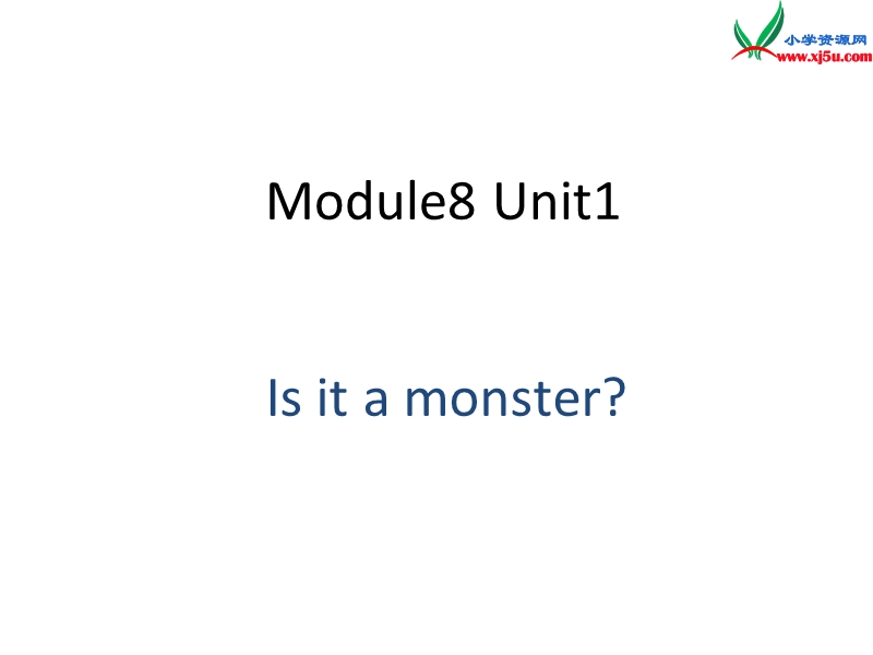 2014秋三年级英语上册 module 8 unit 1 is it a monster课件6 外研版（一起）.ppt_第1页