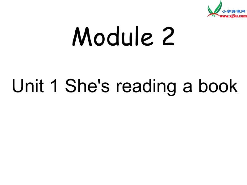 2014秋四年级英语上册 module 2 unit 1 she’s reading a book课件2 外研版（三起）.ppt_第1页