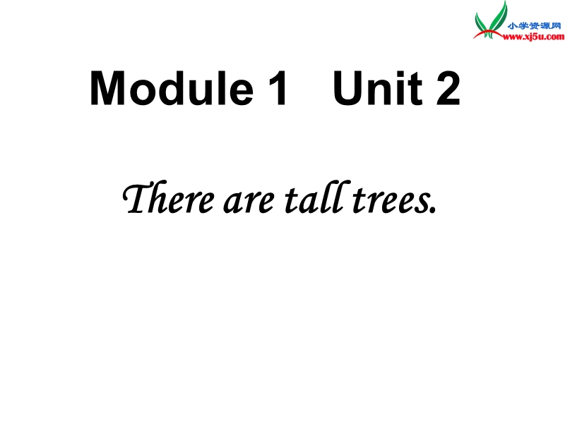 2014秋五年级英语上册 module 1 unit 2 there are tall trees now课件1 外研版（一起）.ppt_第1页