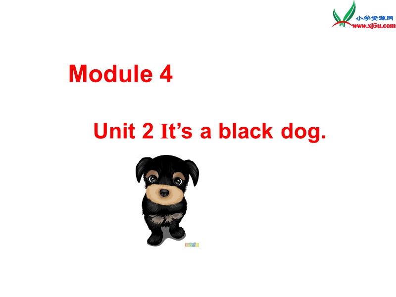 2014秋三年级英语上册 module 4 unit 2 it’s a black dog课件5 外研版（一起）.ppt_第1页