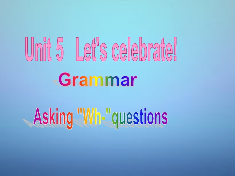 江苏省南通市实验中学七年级英语上册-unit-5-let’s-celebrate-grammer课件-(新版)牛津版.ppt_第1页