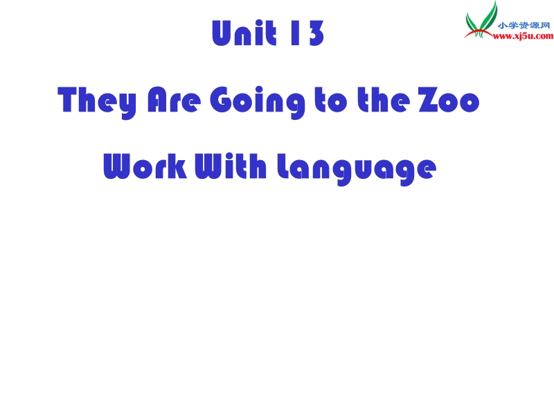 2015-2016学年五年级英语课件：module+5+unit+13《they+are+going+to+the+zoo》1（广州版上册）.ppt_第1页