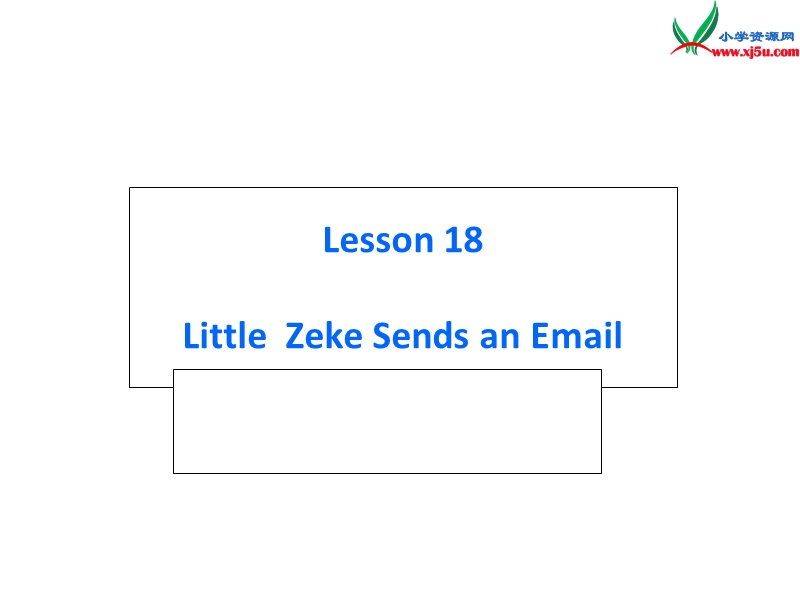 五年级英语下册 lesson 18 little zeke sends an email课件 冀教版.ppt_第1页