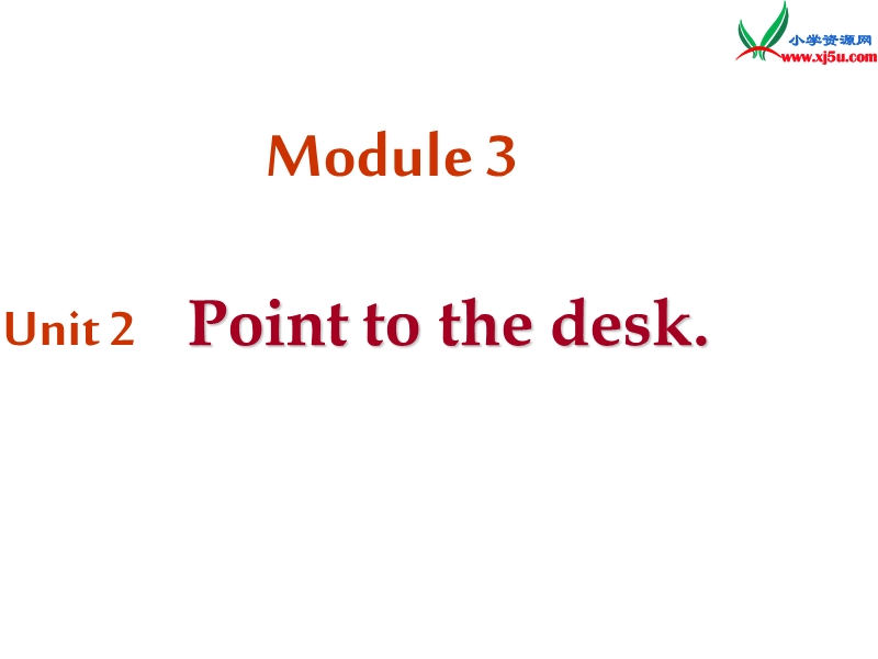 2014秋三年级英语上册 module 3 unit 2 point to the desk课件2 外研版（一起）.ppt_第1页