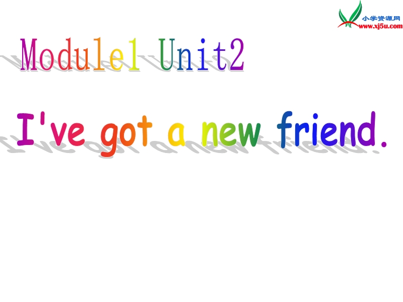 2014秋四年级英语上册 module 1 unit 2 i’ve got a new friend课件2 外研版（一起）.ppt_第1页