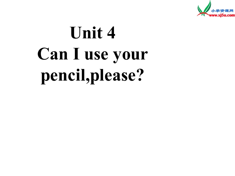 2014秋五年级英语上册 unit 4 can i use your pencil,please课件1 湘少版.ppt_第1页