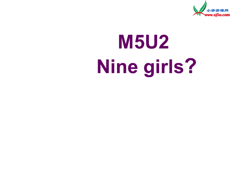 2014秋三年级英语上册 module 5 unit 2 nine girls课件6 外研版（一起）.ppt_第1页