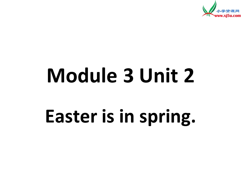 2015-2016学年五年级英语课件：module+3+unit+2《easter+is+in+spring+in+the+uk》2（外研版一起上册）.ppt_第1页