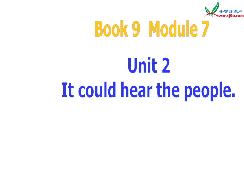 2015-2016学年五年级英语课件：module+7+unit+2《it+could+hear+the+people》3（外研版一起上册）.ppt_第1页