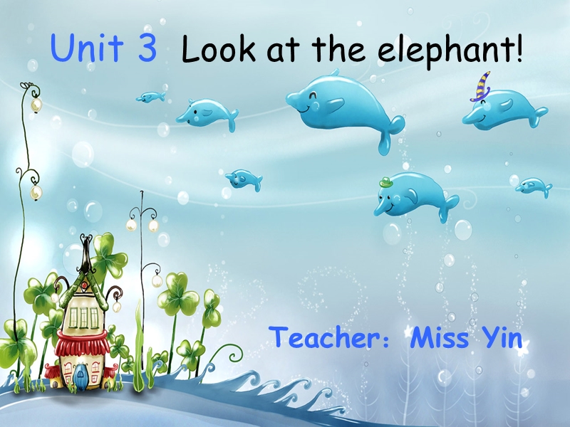 （湘少版）四年级英语上册课件 unit 3 look at the elephant.ppt_第1页