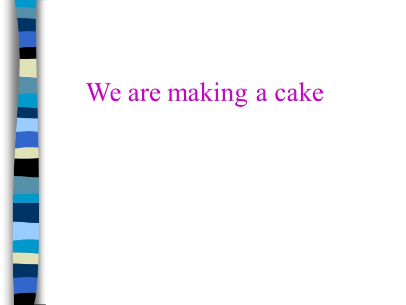 外研版we are making a cake.ppt_第1页