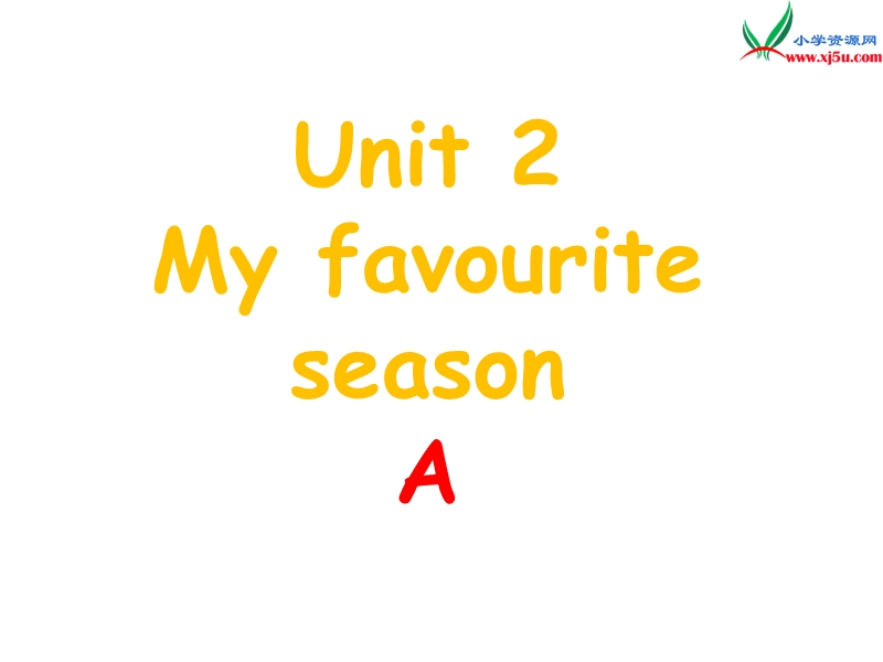 （新人教pep版）五年级英语下册ppt课件：unit2 my favourite season a which season do you like best.ppt_第1页