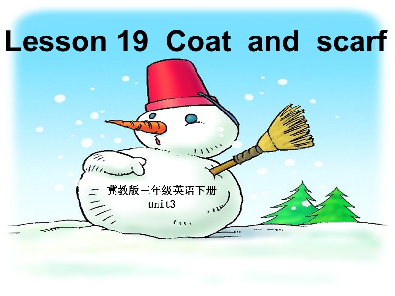 （冀教版）三年级英语下册课件 unit3 lesson19.ppt_第1页