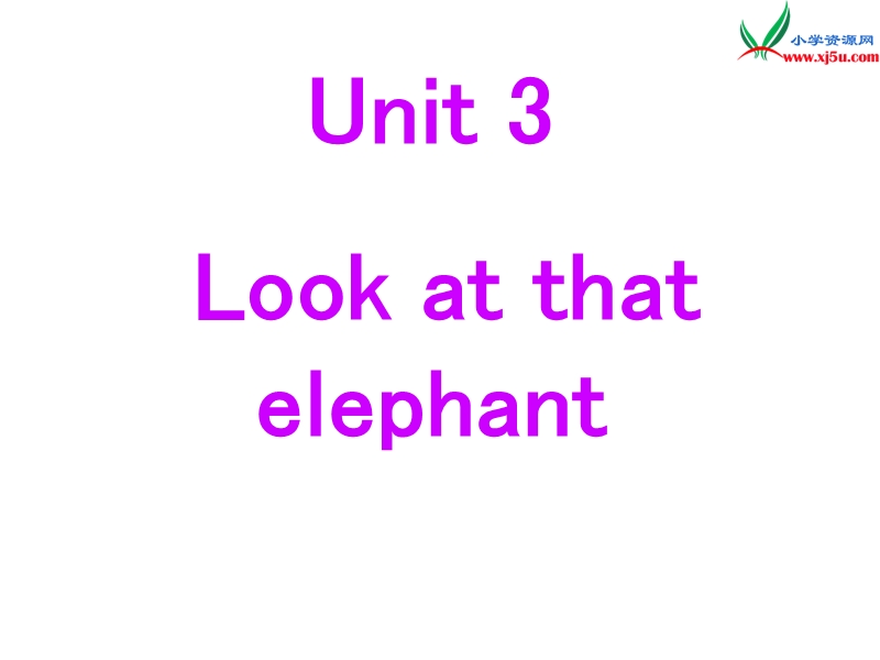 四年级英语上册 unit3 look at that elephant课件2 （新版）湘少版.ppt_第1页