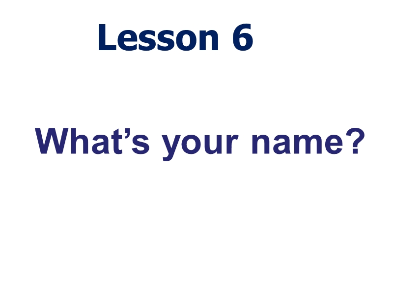 （冀教版）一年级英语上册课件 lesson2 what's your name.ppt_第1页