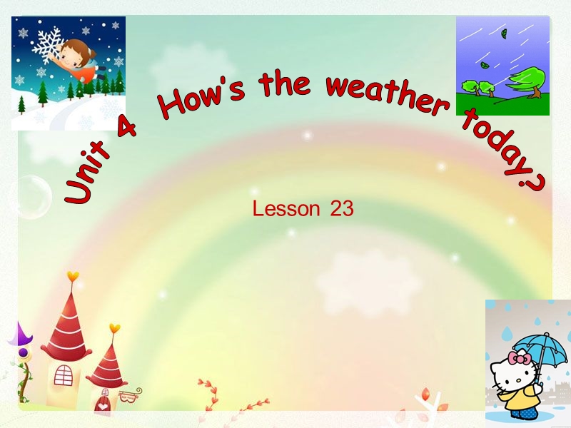 新人教精通版英语四年级上unit 4 how’s the weather today 课件2.ppt_第1页