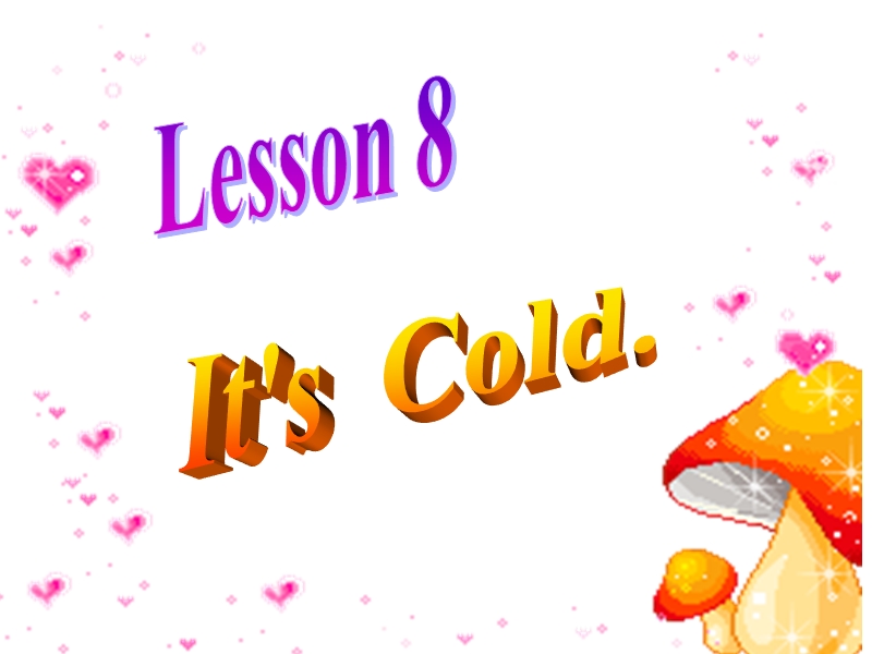 （eec）三年级英语下册课件 lesson8 it s cold.ppt_第1页