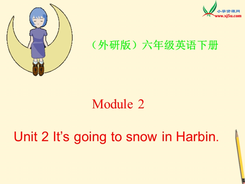 六年级下英语课件-module+2+unit+2+it’s+going+to+snow+in+harbin-外研社（三起）.ppt_第1页