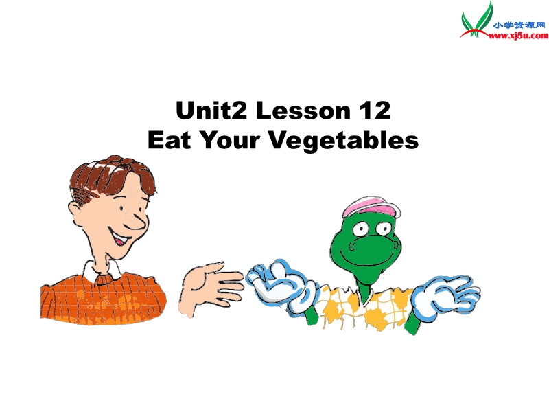 六年级英语下册 unit 2 lesson 12 eat your vegetables!课件 冀教版（三起）.ppt_第1页