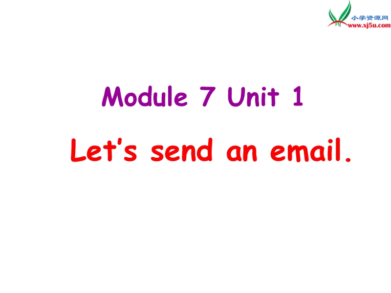 （外研版）2014年五年级英语下册教学课件：module+7+unit+1《let’s+send+an+email》1.ppt_第1页