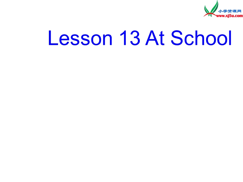 四年级英语上册《lesson 13 at school》课件1 冀教版.ppt_第1页