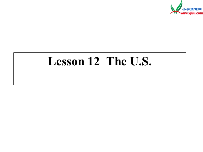 冀教版（三起）五年级英语上册 unit2 lesson12 the u.s课件.ppt_第1页