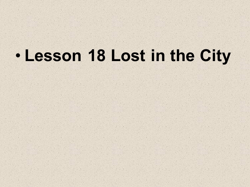 （冀教新版）四年级英语上册课件 lesson18 lost in the city.ppt_第1页